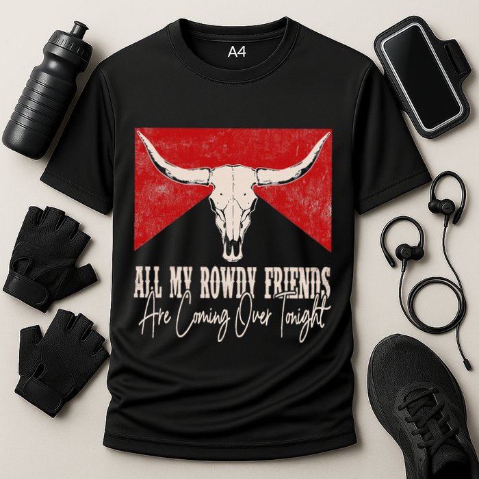 All My Rowdy Friends Are Coming Over Tonight West Mountains Cooling Performance Crew T-Shirt