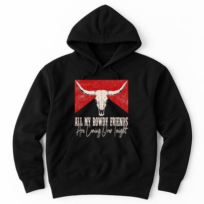 All My Rowdy Friends Are Coming Over Tonight West Mountains Hoodie