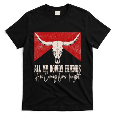 All My Rowdy Friends Are Coming Over Tonight West Mountains T-Shirt