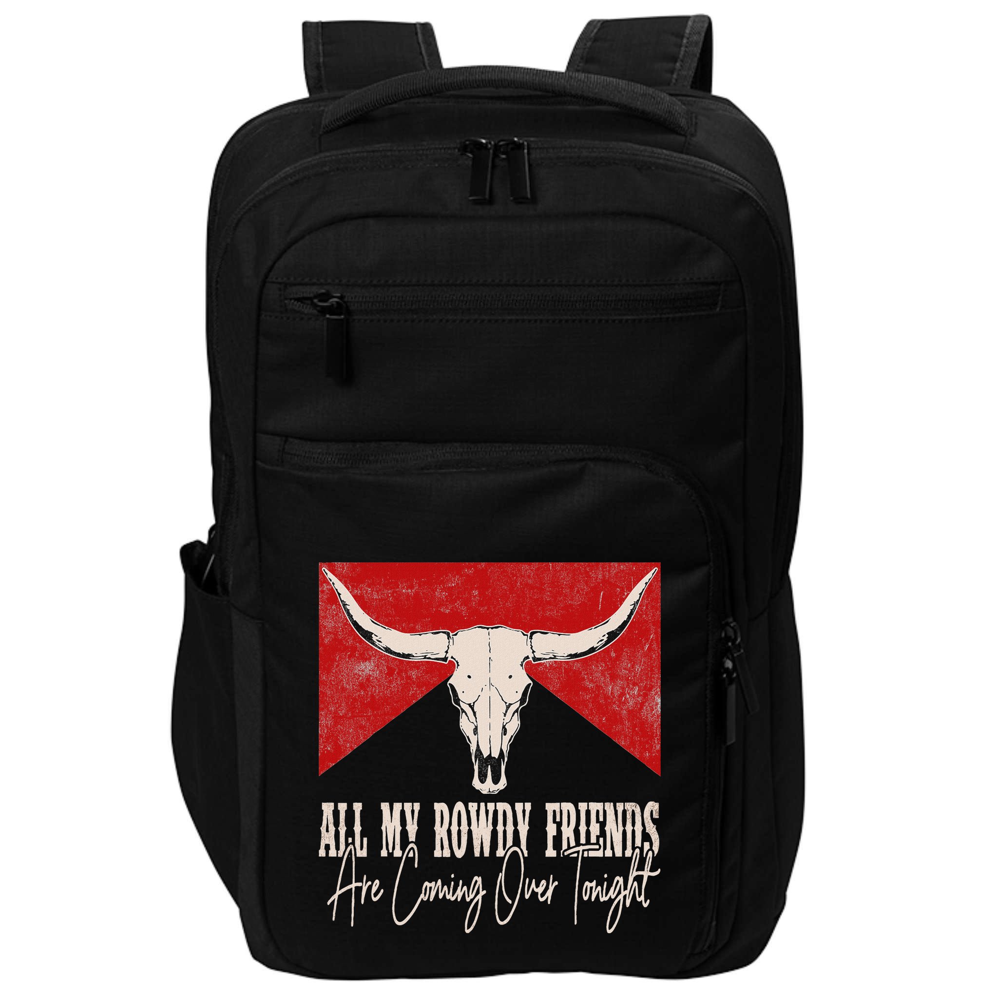 All My Rowdy Friends Are Coming Over Tonight West Mountains Impact Tech Backpack