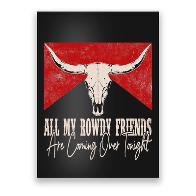 All My Rowdy Friends Are Coming Over Tonight West Mountains Poster