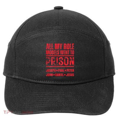 All My Role Models Went To Prison Jesus Paul 7-Panel Snapback Hat