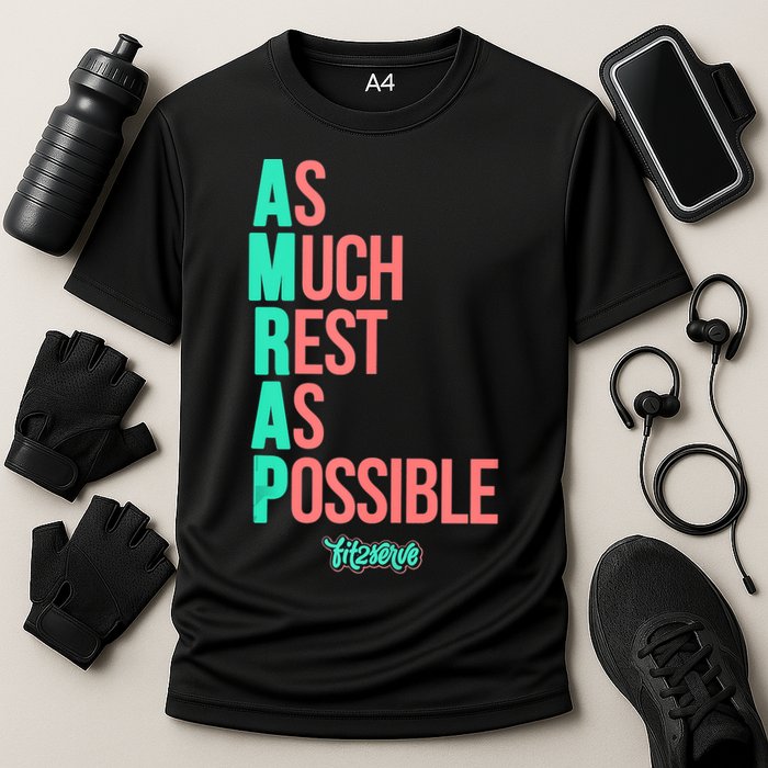 As Much Rest As Possible AMRAP Funny FIT2SERVE Performance Shirt