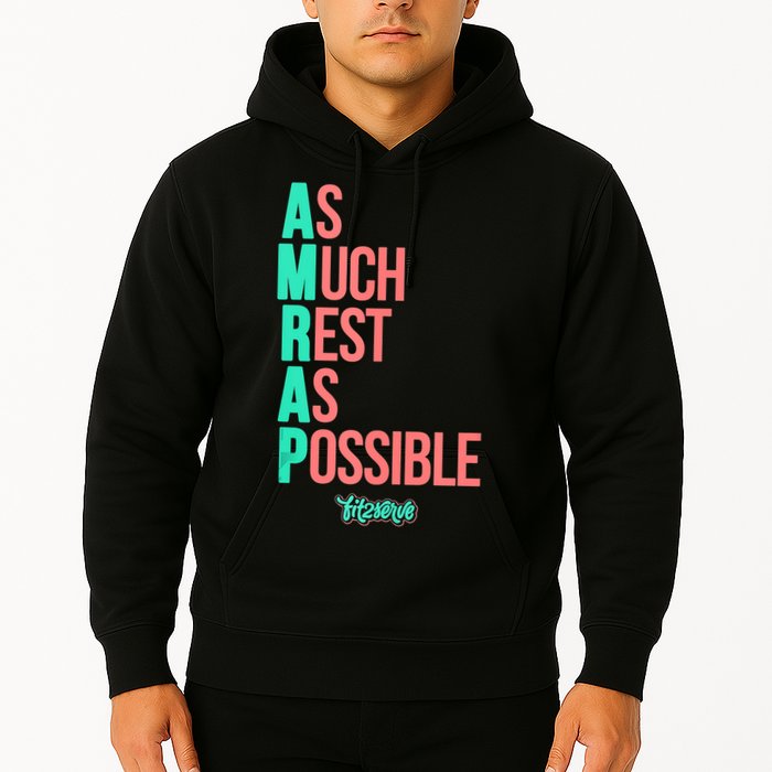 As Much Rest As Possible AMRAP Funny FIT2SERVE Hoodie