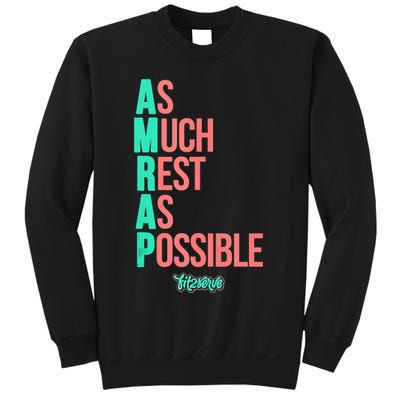 As Much Rest As Possible AMRAP Funny FIT2SERVE Sweatshirt
