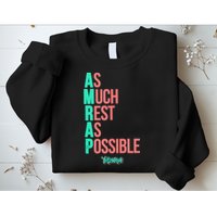 As Much Rest As Possible AMRAP Funny FIT2SERVE Sweatshirt