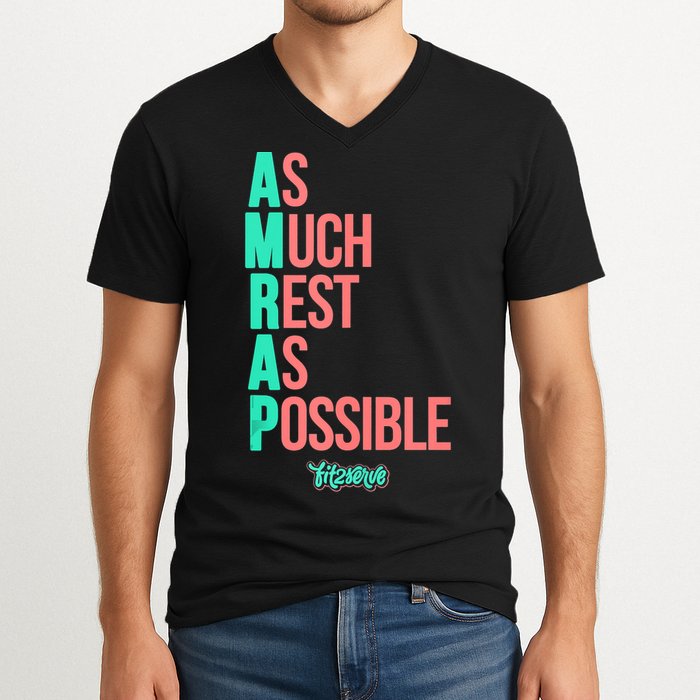 As Much Rest As Possible AMRAP Funny FIT2SERVE V-Neck T-Shirt