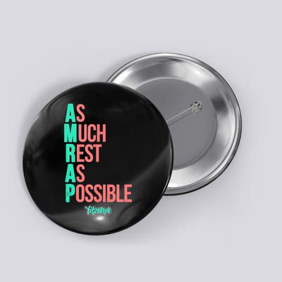 As Much Rest As Possible AMRAP Funny FIT2SERVE Button