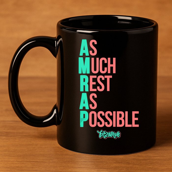 As Much Rest As Possible AMRAP Funny FIT2SERVE 11oz C Handle Ceramic Mug