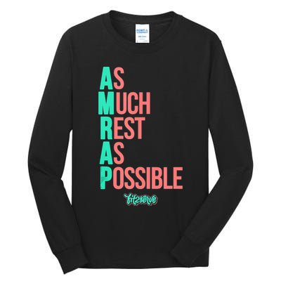 As Much Rest As Possible AMRAP Funny FIT2SERVE Tall Long Sleeve T-Shirt