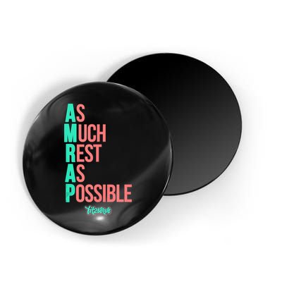 As Much Rest As Possible AMRAP Funny FIT2SERVE Magnet