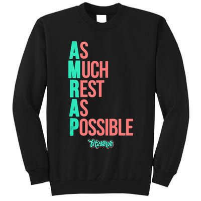 As Much Rest As Possible AMRAP Funny FIT2SERVE Tall Sweatshirt