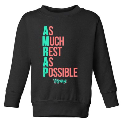 As Much Rest As Possible AMRAP Funny FIT2SERVE Toddler Sweatshirt