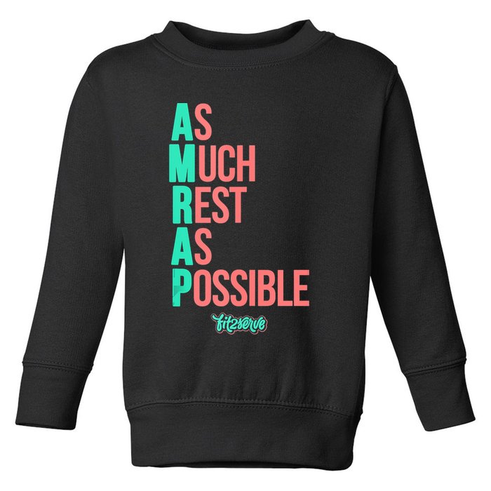As Much Rest As Possible AMRAP Funny FIT2SERVE Toddler Sweatshirt