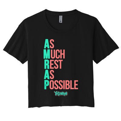 As Much Rest As Possible AMRAP Funny FIT2SERVE Crop Top