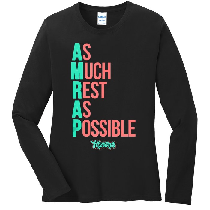 As Much Rest As Possible AMRAP Funny FIT2SERVE Ladies Long Sleeve Shirt