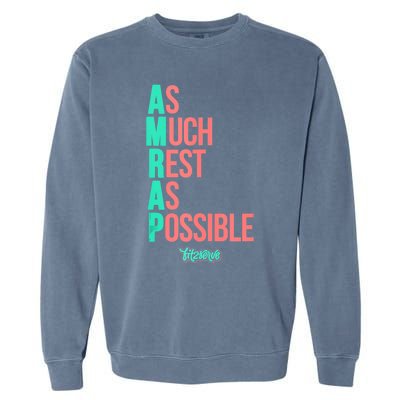 As Much Rest As Possible AMRAP Funny FIT2SERVE Garment-Dyed Sweatshirt