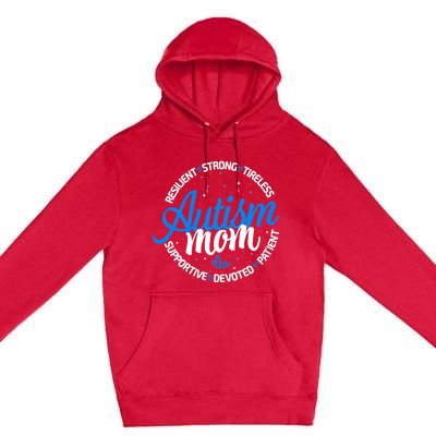 Autism Mom Resilient Tireless Strong Mom Autism Awareness Premium Pullover Hoodie