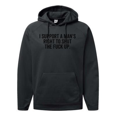 A ManS Right To Shut Up Feminist Humor Performance Fleece Hoodie