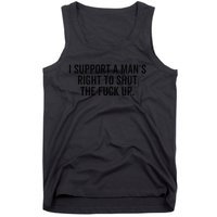 A ManS Right To Shut Up Feminist Humor Tank Top