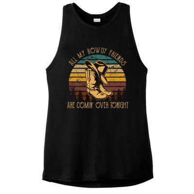 All My Rowdy Friends Are Comin Over Tonight Boots Hat Ladies PosiCharge Tri-Blend Wicking Tank