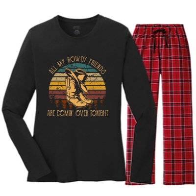 All My Rowdy Friends Are Comin Over Tonight Boots Hat Women's Long Sleeve Flannel Pajama Set 