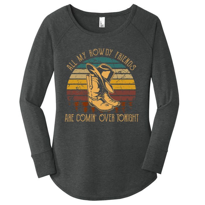 All My Rowdy Friends Are Comin Over Tonight Boots Hat Women's Perfect Tri Tunic Long Sleeve Shirt