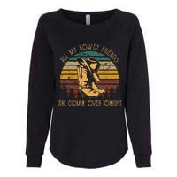 All My Rowdy Friends Are Comin Over Tonight Boots Hat Womens California Wash Sweatshirt