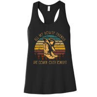 All My Rowdy Friends Are Comin Over Tonight Boots Hat Women's Racerback Tank