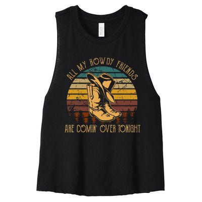 All My Rowdy Friends Are Comin Over Tonight Boots Hat Women's Racerback Cropped Tank