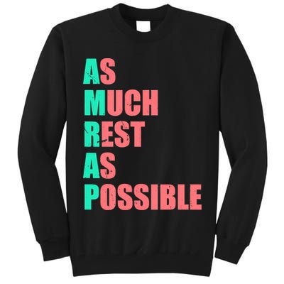 As Much Rest As Possible AMRAP Funny Trendy Tall Sweatshirt