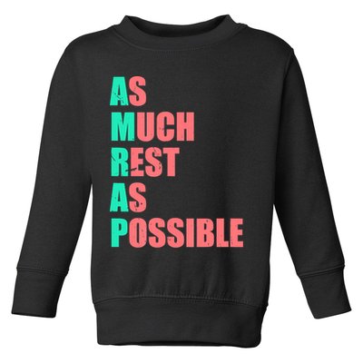 As Much Rest As Possible AMRAP Funny Trendy Toddler Sweatshirt