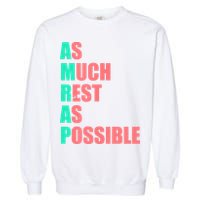 As Much Rest As Possible AMRAP Funny Trendy Garment-Dyed Sweatshirt