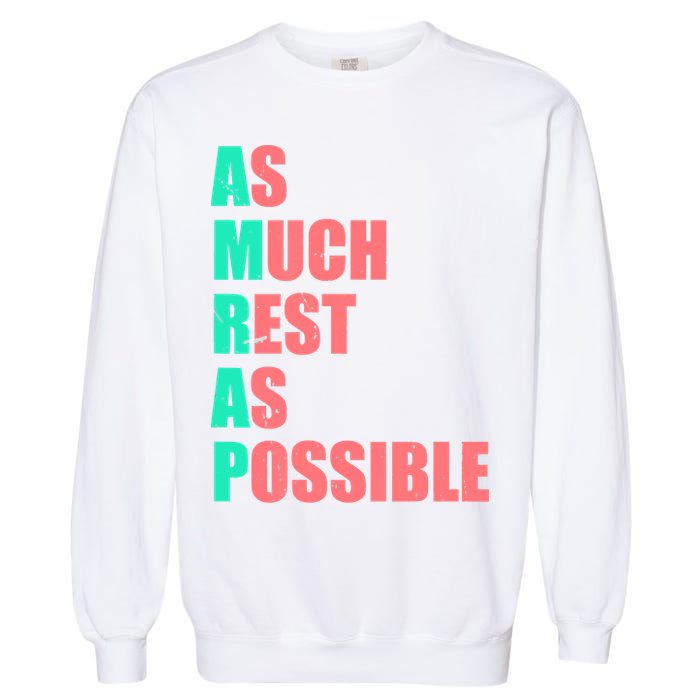 As Much Rest As Possible AMRAP Funny Trendy Garment-Dyed Sweatshirt