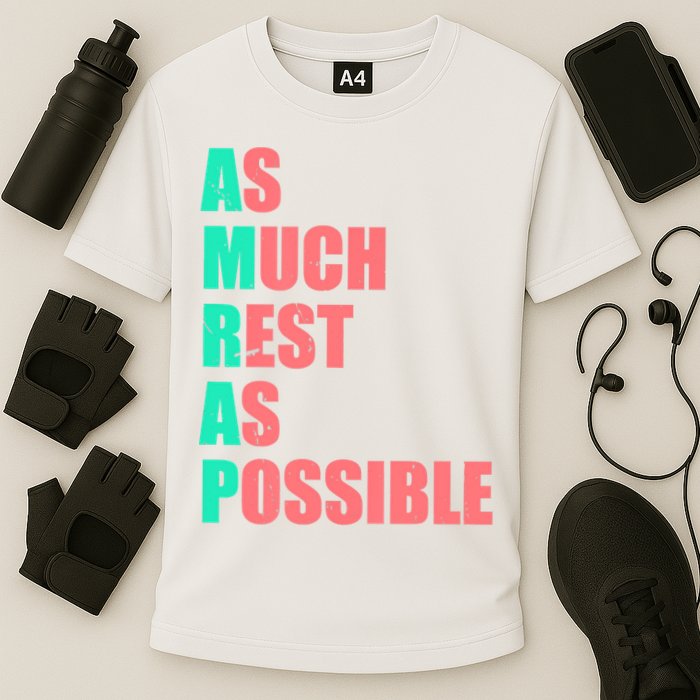 As Much Rest As Possible AMRAP Funny Trendy Performance Shirt