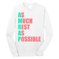 As Much Rest As Possible AMRAP Funny Trendy Long Sleeve Shirt