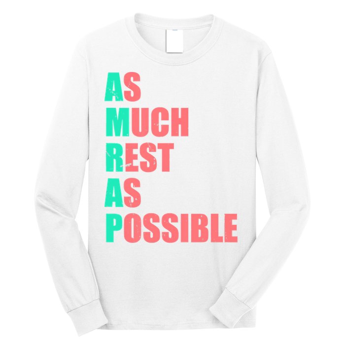 As Much Rest As Possible AMRAP Funny Trendy Long Sleeve Shirt