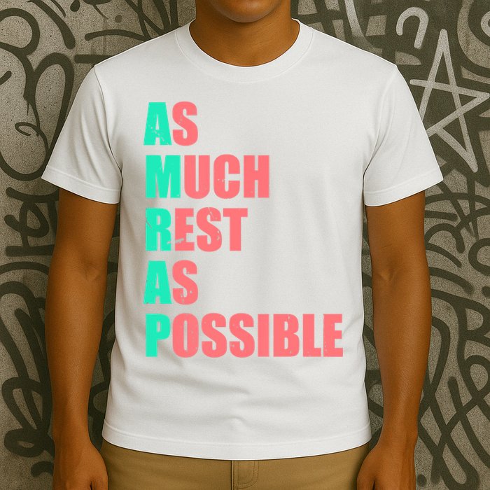 As Much Rest As Possible AMRAP Funny Trendy T-Shirt