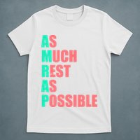 As Much Rest As Possible AMRAP Funny Trendy T-Shirt