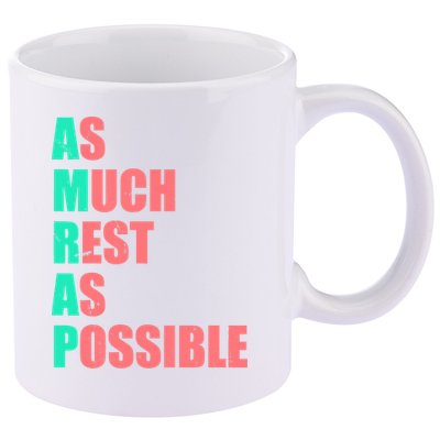 As Much Rest As Possible AMRAP Funny Trendy 11oz C Handle Ceramic Mug