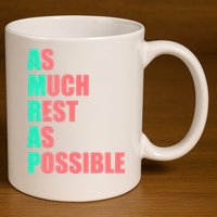 As Much Rest As Possible AMRAP Funny Trendy 11oz C Handle Ceramic Mug