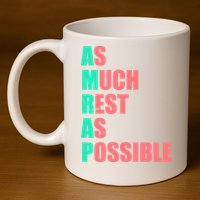 As Much Rest As Possible AMRAP Funny Trendy 11oz C Handle Ceramic Mug