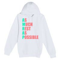 As Much Rest As Possible AMRAP Funny Trendy Premium Pullover Hoodie