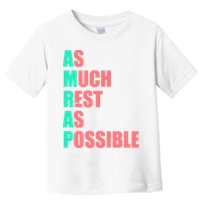 As Much Rest As Possible AMRAP Funny Trendy Toddler T-Shirt