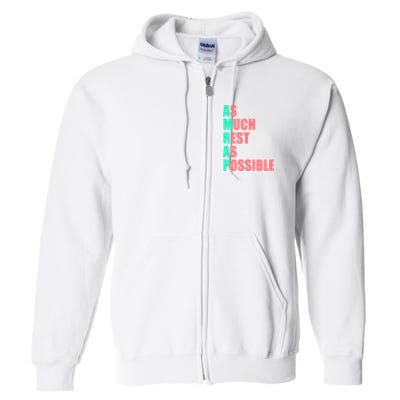 As Much Rest As Possible AMRAP Funny Trendy Full Zip Hoodie