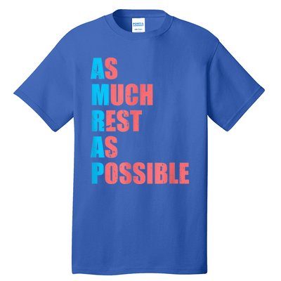 As Much Rest As Possible AMRAP Funny Trendy Tall T-Shirt