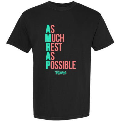 As Much Rest As Possible AMRAP Funny FIT2SERVE Garment-Dyed Heavyweight T-Shirt