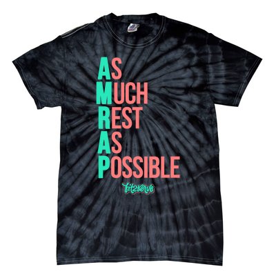 As Much Rest As Possible AMRAP Funny FIT2SERVE Tie-Dye T-Shirt