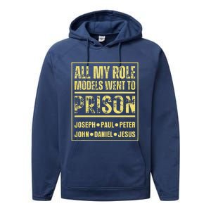 All My Role Models Went To Prison Jesus Paul Performance Fleece Hoodie