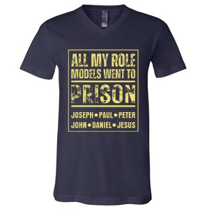 All My Role Models Went To Prison Jesus Paul V-Neck T-Shirt